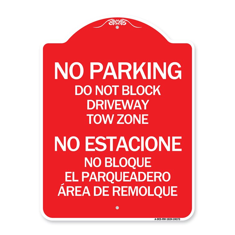 Signmission Designer Series Sign - Do Not Block Driveway Tow Zone - No  Estacione No Bloque El Parquiedero Area De Remolque/24173